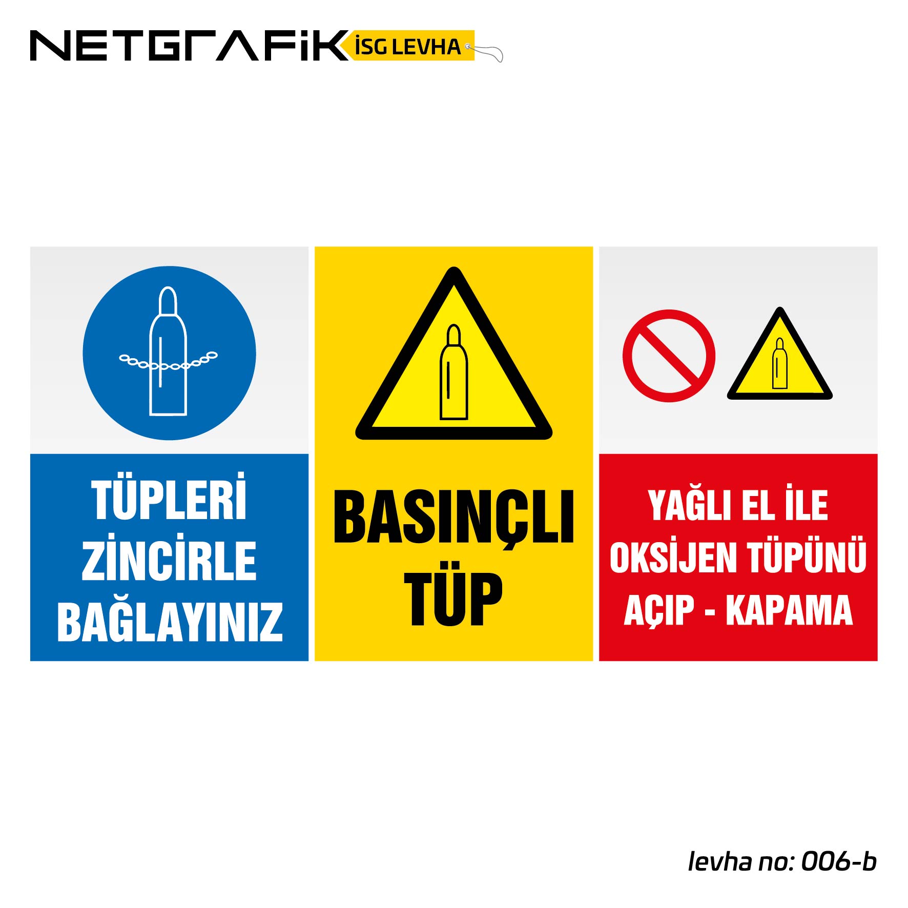 Basınçlı Tüp ve Oksijen Tüpü Güvenlik | İş Güvenliği Levhası: 006-b