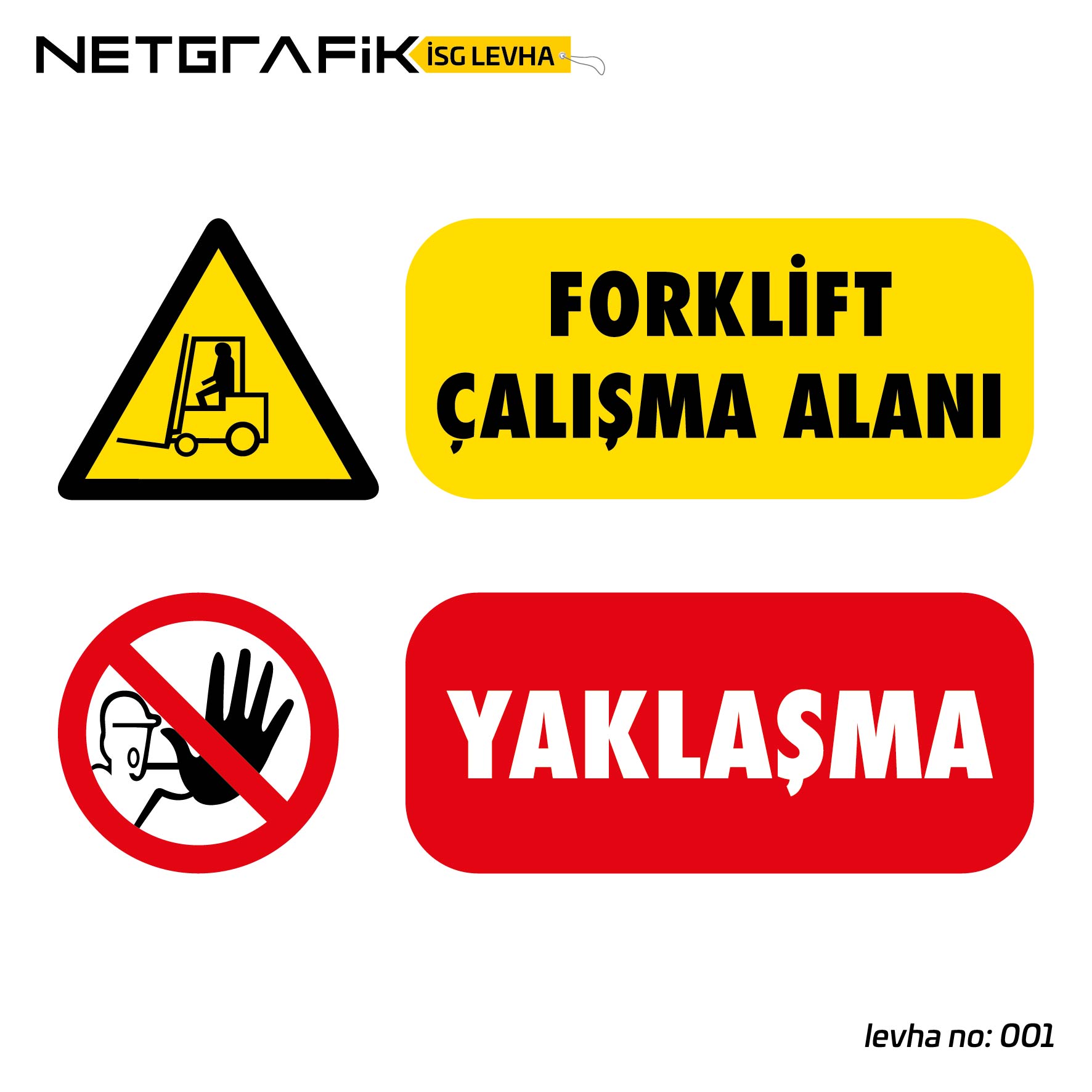 Forklift Çalışma Alanı | İş Güvenliği Levhası: 001