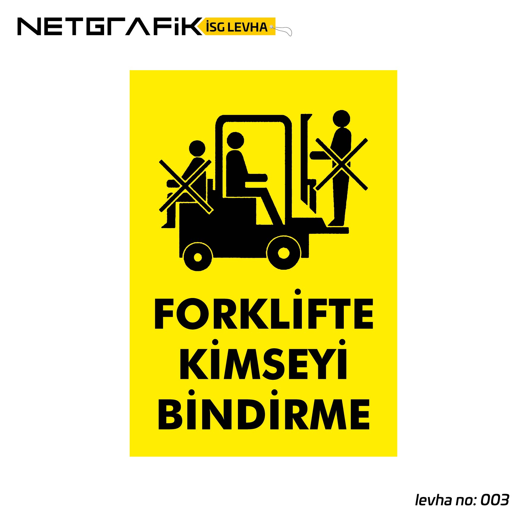 Forklifte Kimseyi Bindirme | İş Güvenliği Levhası: 003