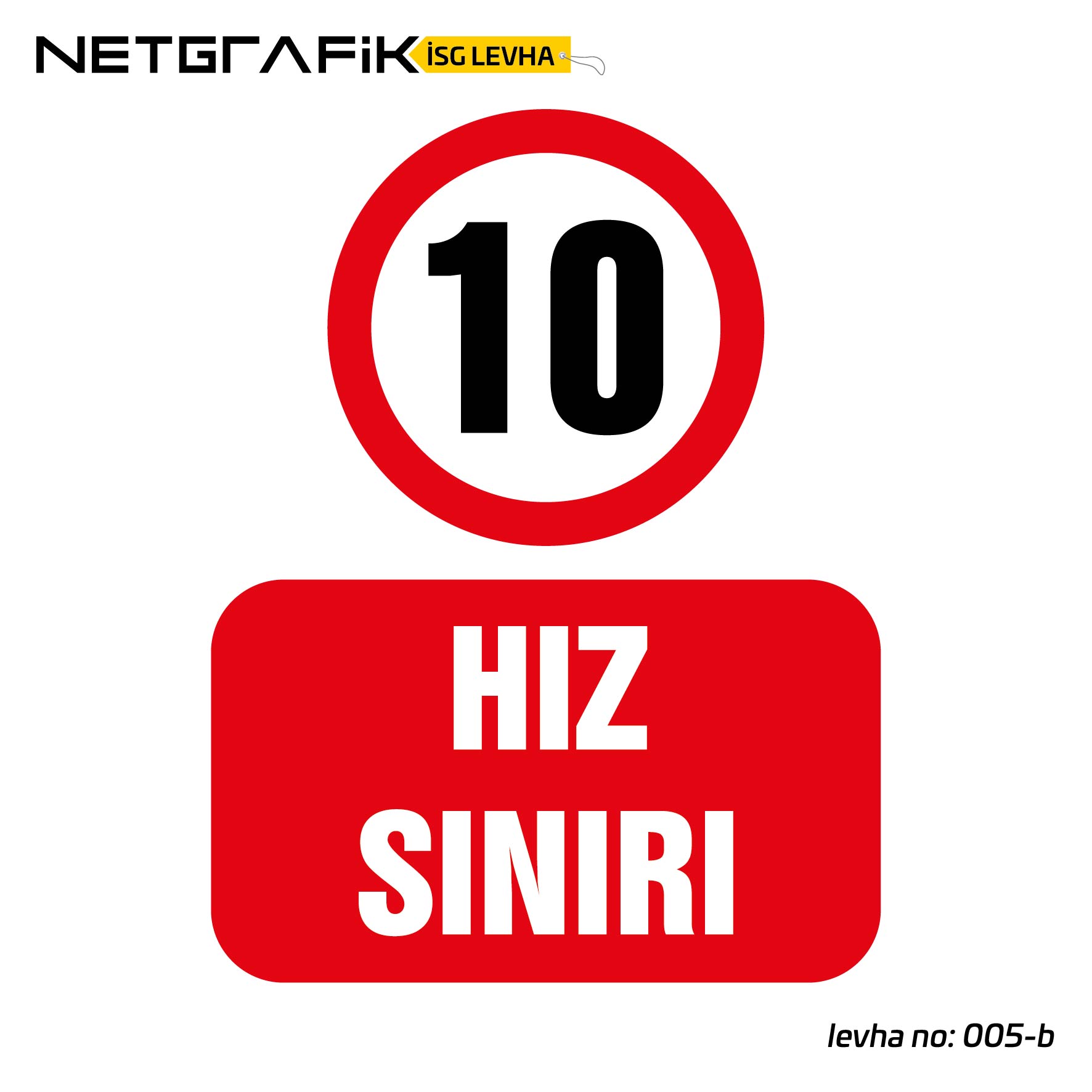 Hız Sınırı | İş Güvenliği Levhası: 005-b